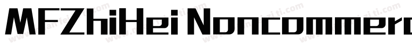 MFZhiHei Noncommercial Regular字体转换